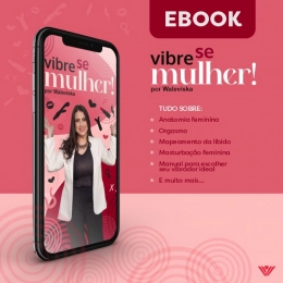 E-book Vibre-se Mulher: Uma Jornada Intensa Pelo Mundo Vibrante dos Sextoys Por Waleviska Saniele